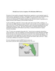   	
   Florida Forest Service Completes 17th Silviculture BMP Survey Protection of water quality and quantity during forestry operations is a very important aspect of natural resource management in Florida. The Florida