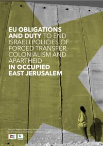 EU OBLIGATIONS AND DUTY TO END ISRAELI POLICIES OF FORCED TRANSFER, COLONIALISM AND APARTHEID