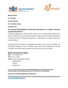 Media Advisory To: All Media Att: News Editors For immediate release 2 October 2014 THE GAUTENG DEPARTMENT OF EDUCATION AND NEOTEL TO LAUNCH THE BOOK