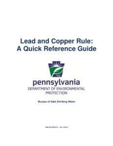 Lead and Copper Rule: A Quick Reference Guide Bureau of Safe Drinking WaterRG-DEP4316