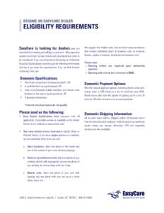 BECOME AN EASYCARE DEALER  ELIGIBILITY REQUIREMENTS EasyCare is looking for dealers  who are