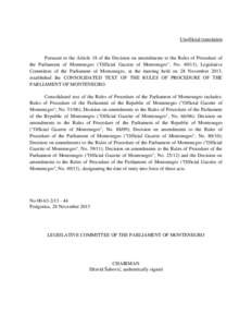 Unofficial translation  Pursuant to the Article 18 of the Decision on amendments to the Rules of Procedure of the Parliament of Montenegro (