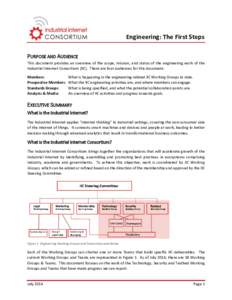 Engineering: The First Steps PURPOSE AND AUDIENCE This document provides an overview of the scope, mission, and status of the engineering work of the Industrial Internet Consortium (IIC). There are four audiences for thi