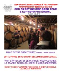 Join Doug Constantiner & Travis Smith from Societe’ Brewing on the 2014 Great Belgian Beer Tour & Ultimate Pub Crawl April 21 – 30, 2014