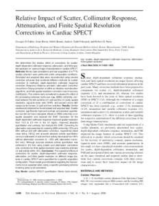 Relative Impact of Scatter, Collimator Response, Attenuation, and Finite Spatial Resolution Corrections in Cardiac SPECT Georges El Fakhri, Ire`ne Buvat, Habib Benali, Andrew Todd-Pokropek, and Robert Di Paola Department