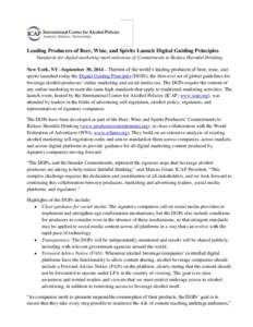 Leading Producers of Beer, Wine, and Spirits Launch Digital Guiding Principles Standards for digital marketing mark milestone of Commitments to Reduce Harmful Drinking New York, NY –September 30, 2014 – Thirteen of t