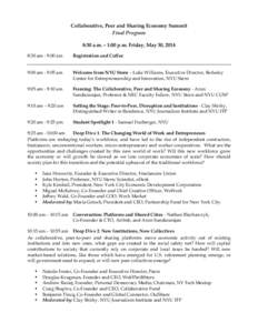 Collaborative, Peer and Sharing Economy Summit Final Program 8:30 a.m. – 1:00 p.m. Friday, May 30, 2014 8:30 am - 9:00 am  Registration and Coffee