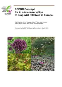 ECPGR Concept for in situ conservation of crop wild relatives in Europe Nigel Maxted, Alvina Avagyan, Lothar Frese, José Iriondo, Joana Magos Brehm, Alon Singer and Shelagh Kell