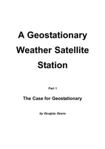 A Geostationary Weather Satellite Station Part 1  The Case for Geostationary