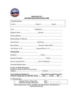 RIVERTON CITY CUSTOMER APPLICATION FOR NEW HOME For office use only Acct #:__________________________ Book #_______________Seq #__________