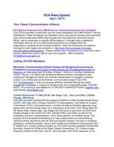 OCA News Splash! April, 2015 Your Ocean Communicators Alliance OCA Marine Protected Area (MPA) Docent Training Handbooks Now Available Your OCA is excited to share with you four newly developed OCA MPA Docent Training Ha