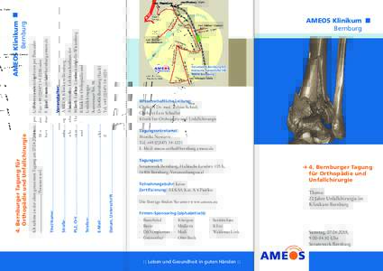 Veranstalter: AMEOS Klinikum Bernburg Akademisches Lehrkrankenhaus der Martin-Luther-Universität Halle-Wittenberg Klinik für Orthopädie und Unfallchirurgie
