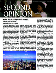 Society for Medical Anthropology • October 2013 • Vol. 1 No. 4  SECOND OPINION Catch the SMA Program in Chicago Annual Meeting Preview