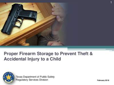 Proper Firearm Storage to Prevent Theft & Accidental Injury to a Child