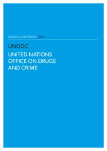 UNAIDS cosponsor | 2014  UNODC United Nations Office on Drugs and Crime