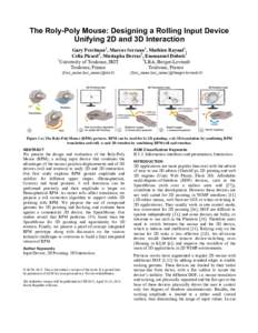 The Roly-Poly Mouse: Designing a Rolling Input Device Unifying 2D and 3D Interaction Gary Perelman1, Marcos Serrano1, Mathieu Raynal1, Celia Picard2, Mustapha Derras2, Emmanuel Dubois1 1 2