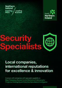 Security Specialists Local companies, international reputations for excellence & innovation Connect with companies with specialist capability in: