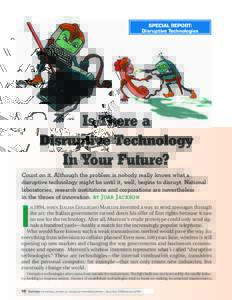 SPECIAL REPORT: Disruptive Technologies Is There a Disruptive Technology In Your Future?