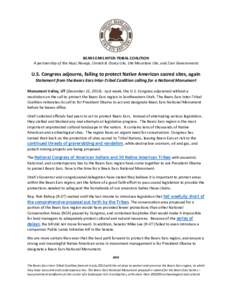 BEARS EARS INTER-TRIBAL COALITION A partnership of the Hopi, Navajo, Uintah & Ouray Ute, Ute Mountain Ute, and Zuni Governments U.S. Congress adjourns, failing to protect Native American sacred sites, again Statement fro