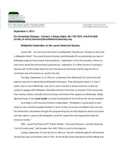 September 5, 2014 For Immediate Release: Contact: Lindsey Baker, m/day of event)  Wikipedia September at the Laurel Historical Society Laurel, MD.. Can you t
