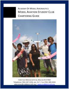 ACADEMY OF MODEL AERONAUTICS MODEL AVIATION STUDENT CLUB CHARTERING GUIDEEast Memorial Drive, Muncie IN 47302