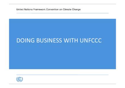 DOING BUSINESS WITH UNFCCC  The UN Supplier Code of Conduct and the Global Compact THE UN SUPPLIER CODE OF CONDUCT AND THE GLOBAL COMPACT