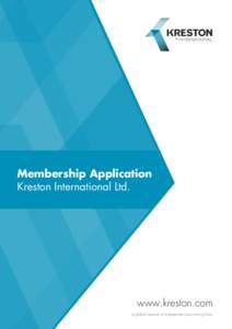 Membership Application Kreston International Ltd. www.kreston.com A global network of independent accounting firms