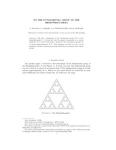 ON THE FUNDAMENTAL GROUP OF THE ´ SIERPINSKI-GASKET S. AKIYAMA, G. DORFER, J. M. THUSWALDNER, AND R. WINKLER Dedicated to Professor Peter Kirschenhofer on the occasion of his 50th birthday