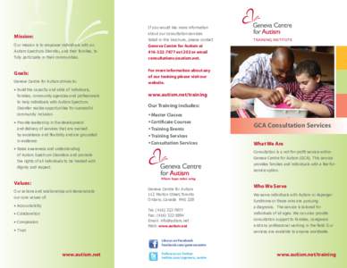 If you would like more information about our consultation services Mission:  listed in this brochure, please contact