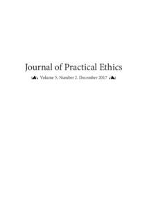 Journal of Practical Ethics Volume 5, Number 2. December 2017 Contents  The Neglected Harms of Beauty 