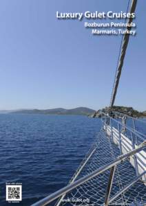 Luxury Gulet Cruises from Bozburun Peninsula. Owner Direct Luxury Gulet Cruises in Turkey and Greek Islands