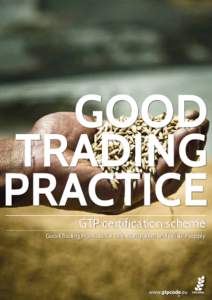 GTP certification scheme Good Trading Practices for safe, transparent and reliable supply GTP : safe food & feed supply The GTP Code is a food and feed safety assurance scheme developed and managed by COCERAL as a uniqu