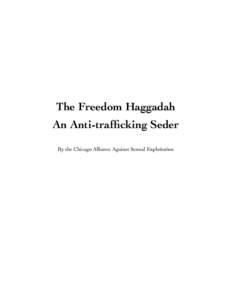 The Freedom Haggadah An Anti-trafficking Seder By the Chicago Alliance Against Sexual Exploitation Dear Reader,