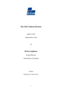 The 2013 Federal Election  Address to the National Press Club  by
