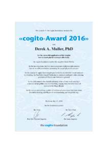The council of «the cogito foundation» bestows the  «cogito-Award 2016» onto  Derek A. Muller, PhD