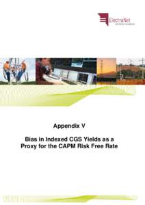 Heading Here>>  Appendix V Bias in Indexed CGS Yields as a Proxy for the CAPM Risk Free Rate