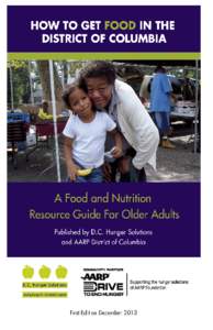 The District of Columbia Food and Nutrition Resource Guide This guide will help to explain important information about the District’s food programs for older residents including SNAP/Food Stamps, Commodity Supplementa