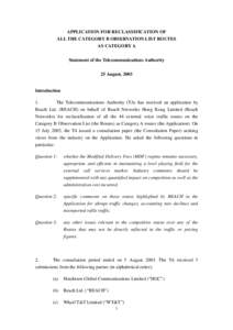 APPLICATION FOR RECLASSIFICATION OF ALL THE CATEGORY B OBSERVATION LIST ROUTES AS CATEGORY A Statement of the Telecommunications Authority 25 August, 2003