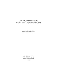 THE RICHMOND INDEX TO THE GENERA AND SPECIES OF BIRDS Guide to the Microfiche  G. K. Hall & Company