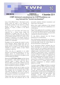 122  CMP: Informal consultations by COP Presidency on way forward for “revisit mechanism” Lima, 4 Dec (Hilary Chiew) – Developed country Parties could not agree to the proposal of