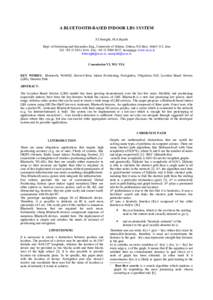 A BLUETOOTH-BASED INDOOR LBS SYSTEM F.Cheraghi , M.A.Rajabi Dept. of Surveying and Geomatics Eng., University of Tehran, Tehran, P.O.Box: , Iran Tel: +, Fax: +, homepage: www.ut.ac.