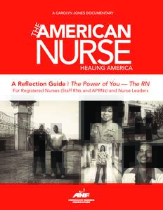 A Reflection Guide | The Power of You — The RN For Registered Nurses (Staff RNs and APRNs) and Nurse Leaders “I am only one, but still I am one. I cannot do everything, but still I can do something, and because I ca