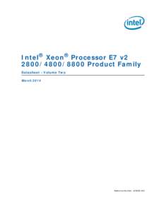 Intel® Xeon® Processor E7 v2Product Family Datasheet - Volume Two MarchReference Number: 