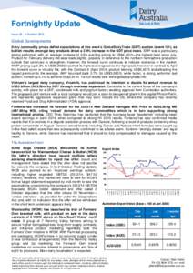 Fortnightly Update Issue 20 – 4 October 2013 Global Developments Dairy commodity prices defied expectations at this week’s GlobalDairyTrade (GDT) auction (event 101), as bullish results amongst key products drove a 2