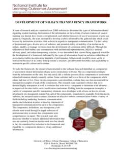 DEVELOPMENT OF NILOA’S TRANSPARENCY FRAMEWORK A team of research analysts examined over 2,000 websites to determine the types of information shared regarding student learning, the location of the information on the web
