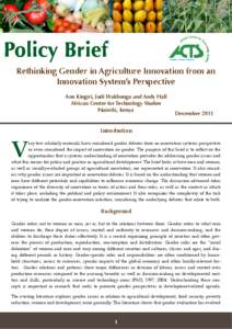 Policy Brief Rethinking Gender in Agriculture Innovation from an Innovation System’s Perspective Ann Kingiri, Judi Wakhungu and Andy Hall African Centre for Technology Studies Nairobi, Kenya