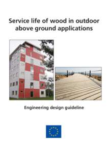 Service life of wood in outdoor above ground applications Engineering design guideline   