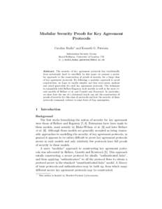 Modular Security Proofs for Key Agreement Protocols Caroline Kudla? and Kenneth G. Paterson Information Security Group Royal Holloway, University of London, UK {c.j.kudla,kenny.paterson}@rhul.ac.uk