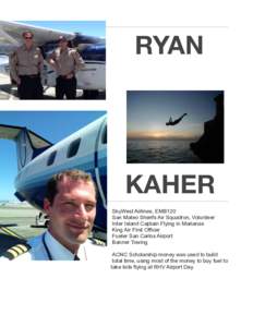 RYAN  KAHER SkyWest Airlines, EMB120 San Mateo Sherifs Air Squadron, Volunteer Inter Island Captain Flying in Marianas