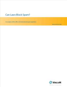 Can Laws Block Spam? An analysis of the effect of international spam legislation www.vircom.com © 2004 Vircom, Inc. All rights reserved.